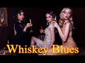 Whiskey Blues | Best of Slow Blues | Hot toddy