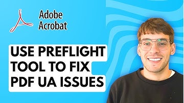 How to Use the Preflight Tool in Adobe Acrobat Pro DC to Fix PDF UA Issues [2025 Guide]
