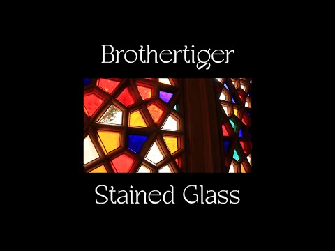 Brothertiger - "Stained Glass" (Lyric Video)