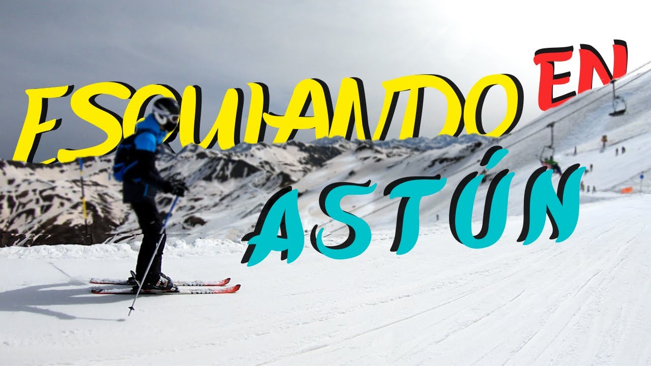 🏂 ESQUIANDO EN ASTÚN 🏔
