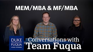 Conversations with Team Fuqua: MEM/MBA & MF/MBA