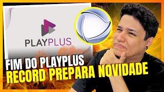🚨Fim do PLAYPLUS! RECORD decide acabar com a plataforma