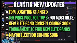 XLANTIS NEW UPDATES!:TDM Changes,15K Prize Pool & Mayor Elections! The Future of XLANTIS:Elite Gangs