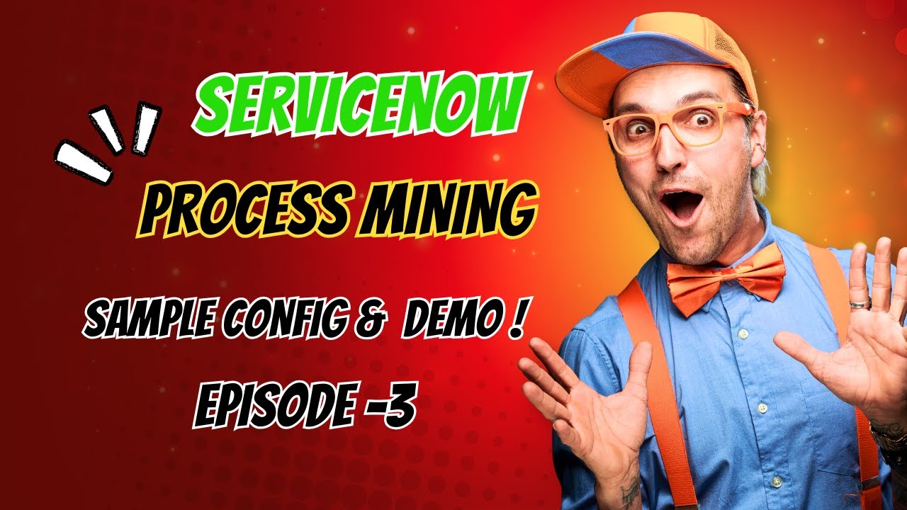 Process Mining - Config & Demo | Episode - 3