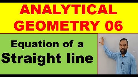 Equation of a straight line in plane || ANALYTICAL GEOMETRY 06 || in URDU/HINDI
