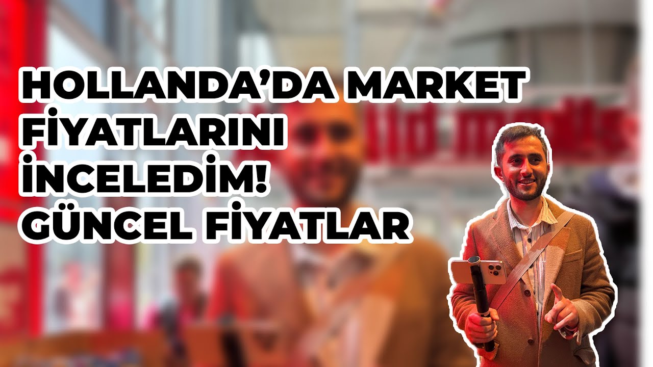 Hollanda’da Hayat Pahalı mı? | 2025 Dirk Market Fiyatlarıyla Yaşam Maliyeti