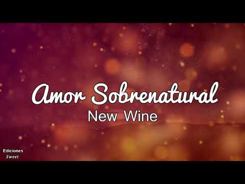 New Wine-  Amor Sobrenatural (video de letras)