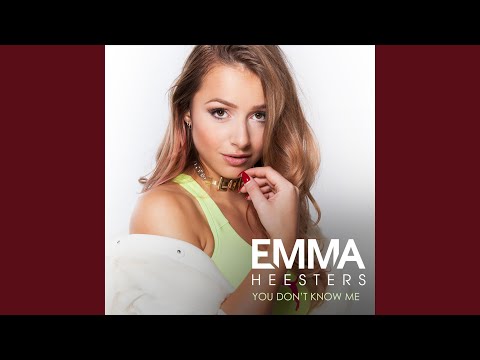 Emma Heesters — You Don't Know Me