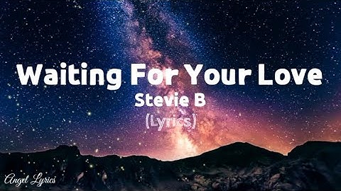 Waiting For Your Love Lyrics by Stevie B