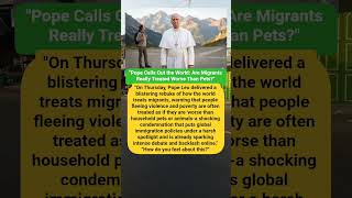 “SHOCKING Pope Speech Exposes Global Immigration Crisis #shorts #Politics #HotTake”