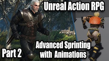 Advanced Sprinting with Animations - #2 Creating Action RPG in Unreal Engine 4