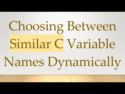Choosing Between Similar C Variable Names Dynamically