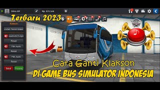 Cara Mengganti Suara Klakson Bus Simulator Indonesia