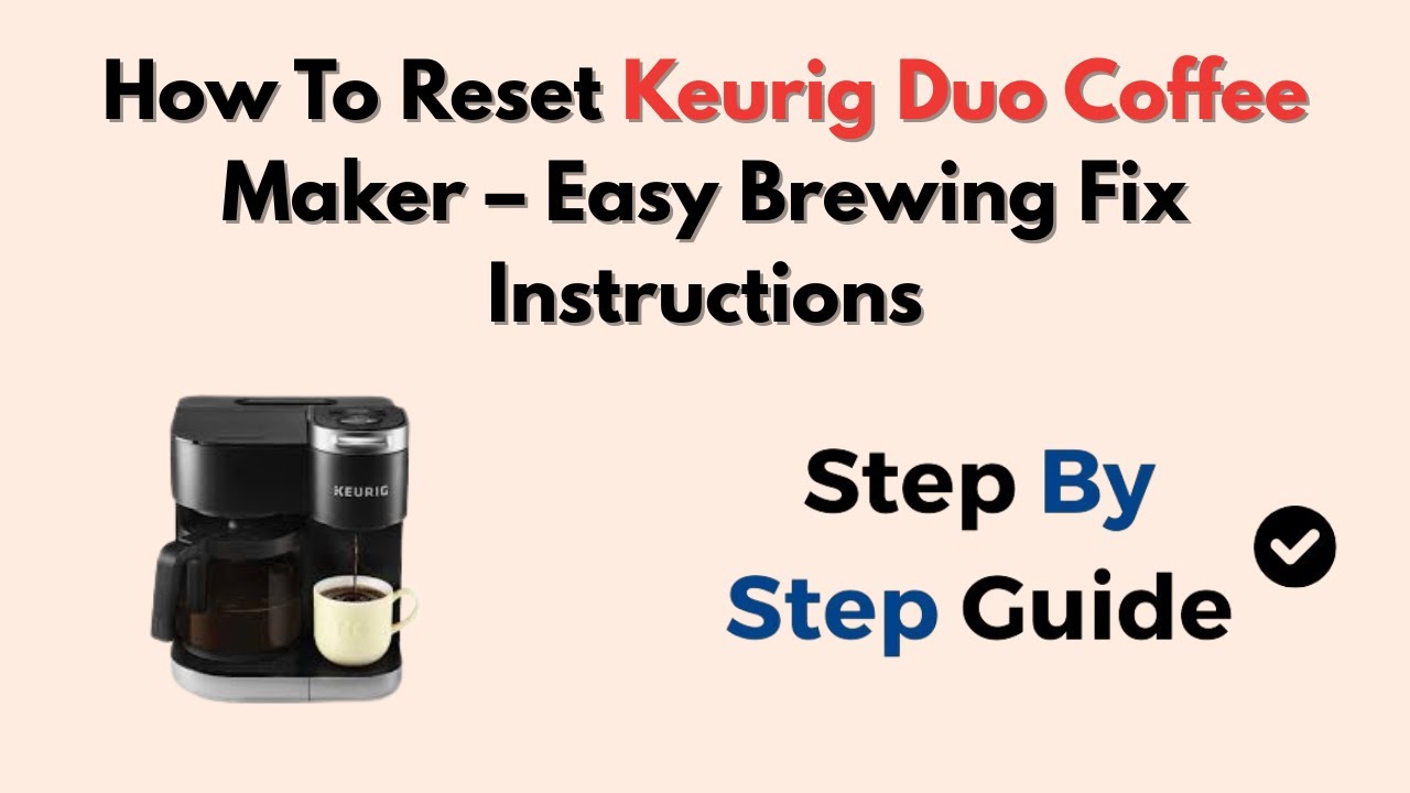 How To Reset Keurig Duo Coffee Maker – Easy Brewing Fix Instructions