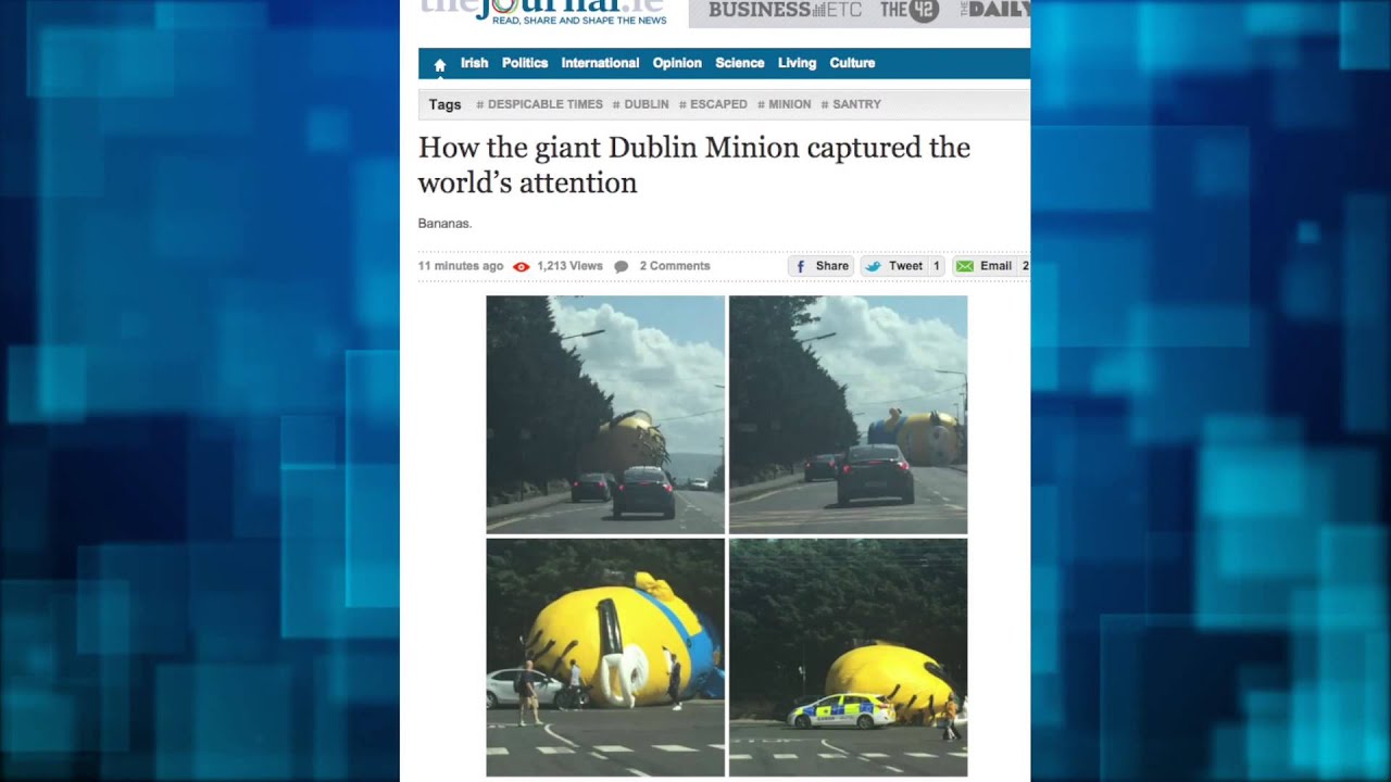 Giant inflatable 'Minion' wreaks havoc on Dublin traffic
