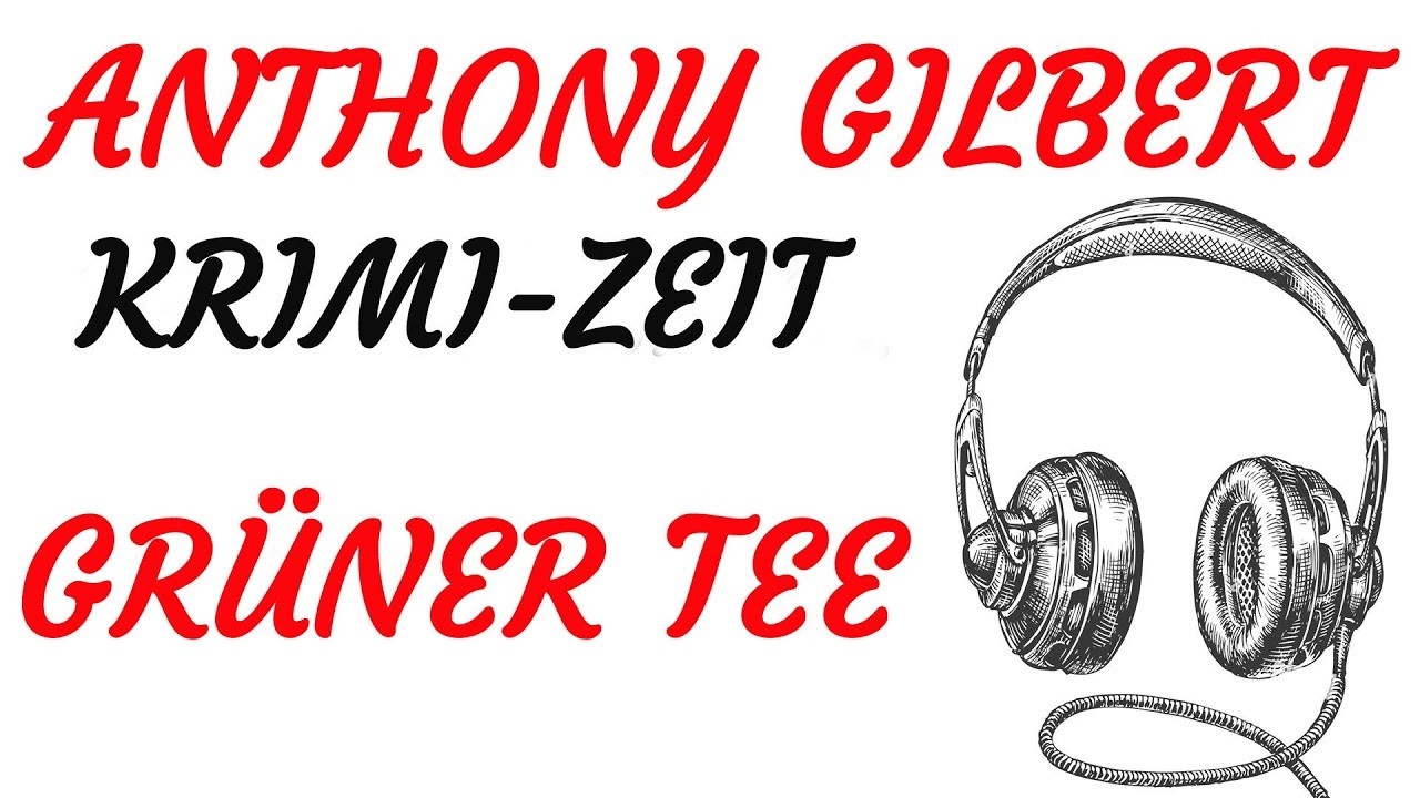 KRIMI Hörspiel - Anthony Gilbert - GRÜNER TEE (1961)