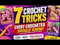 Learn these 7 tricks that every Good Crocheter  🧶 know about 🤫