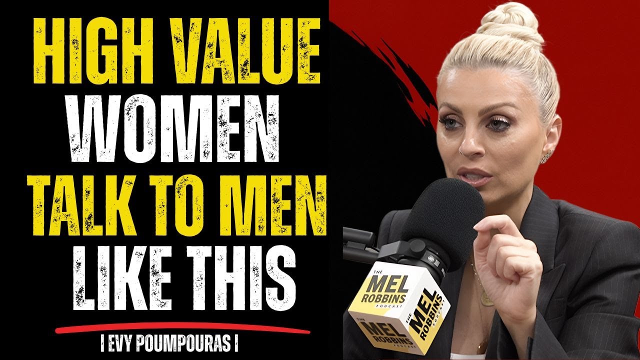 High value Women Talk to men like this | Evy Poumpouras | Motivational   Speech | Women Must Watch |
