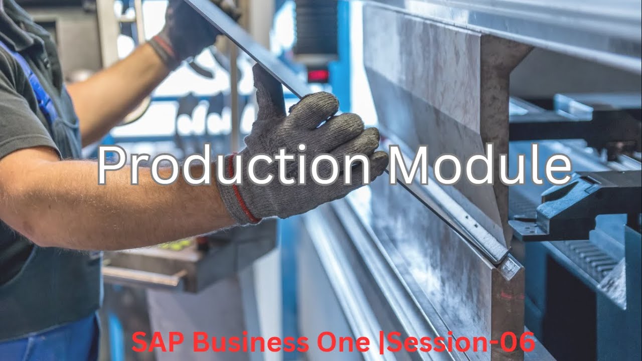 Production Module in SAP Business One Training in HINDI || S-06 - YouTube