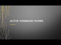 Video 13 Active Wideband Filters 
