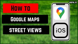 HOW TO USE google maps street views screenshot 5