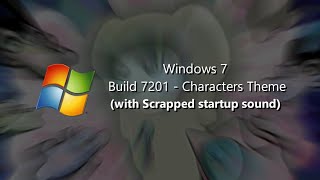 (REQUESTED) Windows 7 Build 7201 - Characters Theme (with Scrapped startup sound)