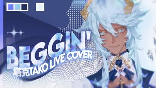 【塔克Tako Live Cover】Beggin' (Måneskin)