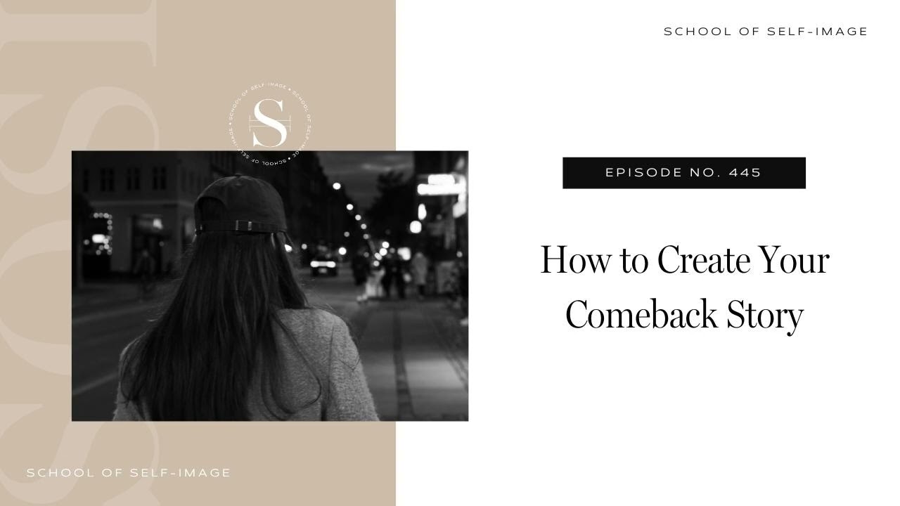 Ep 445: How to Create Your Comeback Story