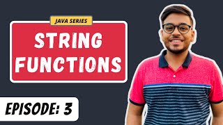 String Functions | JAVA SERIES | Episode 3