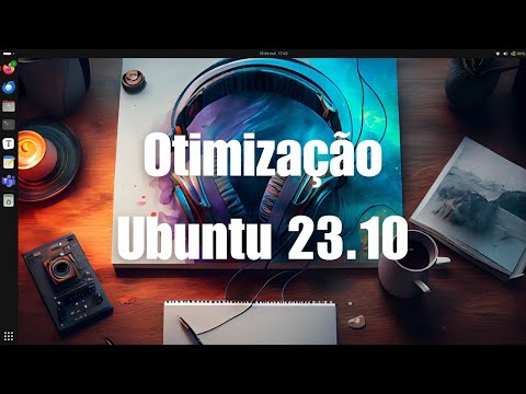 Ubuntu 23.10 Otimização, pós-instalação e Ataque com idioma Ucraniano!