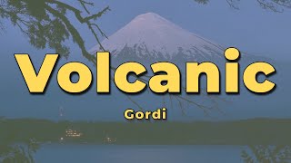 Video thumbnail of "Gordi - Volcanic (Lyrics)"