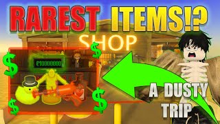 RAREST ITEMS TUTORIAL? A Dusty Trip BEST Method! RAYGUN?