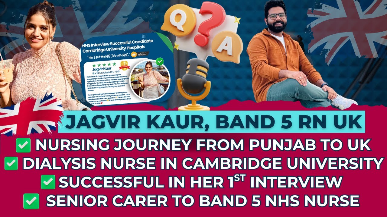 NHS Band 5 Nursing Interview | Nursing Journey from Punjab to UK| Carer to NHS Nurse Route- Jagvir