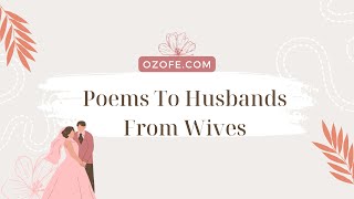 41 Poems To Husbands From Wives | OZoFe.Com