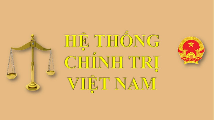 Chế độ chính trị của việt nam là gì năm 2024