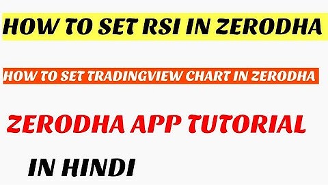 how to set RSI IN ZERODHA APP| how to see RSI IN ZERODHA | money magic