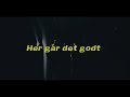 Capture de la vidéo Paniq - Her Går Det Godt (Officiel Video)