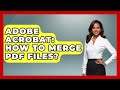 Adobe Acrobat: How To Merge PDF Files? - Design Tool Unlocked