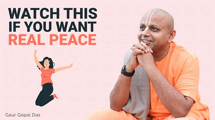 Watch This If You Want Real Peace I Gaur Gopal Das - DayDayNews