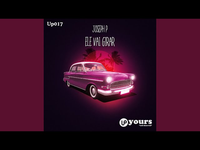 Ele Vai Girar (Extended Mix)