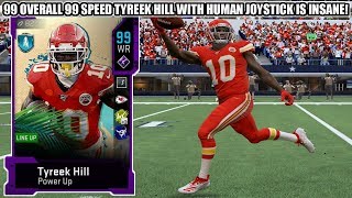 99 OVERALL 99 SPEED TYREEK HILL WITH HUMAN JOYSTICK IS INSANE! | MADDEN 20 ULTIMATE TEAM