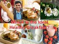 Which is the healthy ideal best breakfast in the world telugu