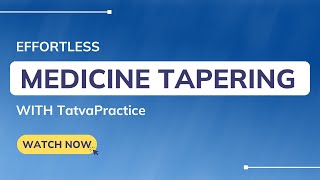 Effortless Medicine Tapering with TatvaPractice screenshot 1