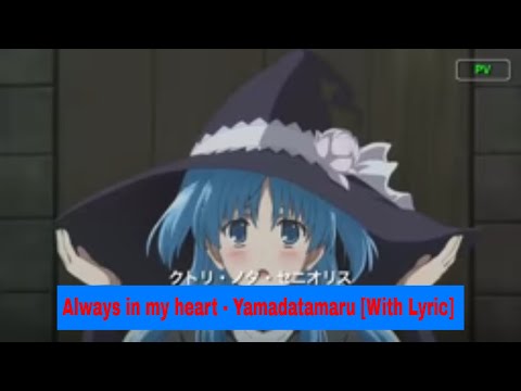 Always in my heart - Yamadatamaru [With Lyric]