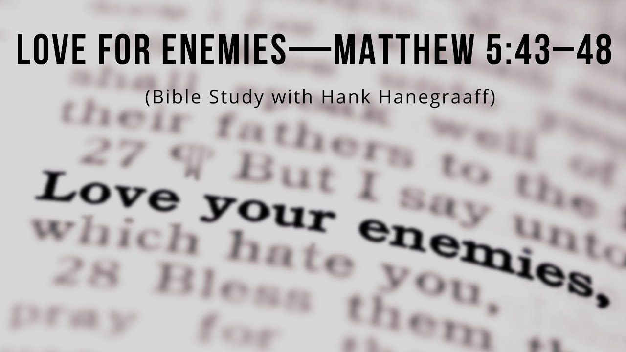 Love for Enemies—Matthew 