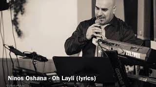 Oh Layli (Lyrics) - Ninos Oshana - Assyrian Song (Live)