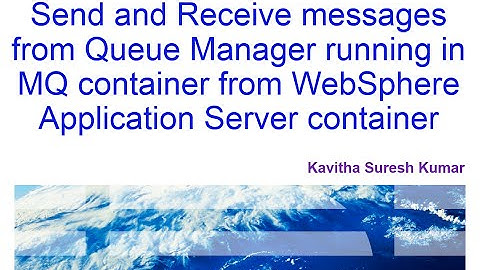 Application in WAS container sends and receives messages from Queue Manager running in MQ Container