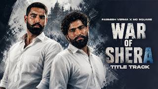 War Of Shera (Title Track) Parmish Verma x MC Square 