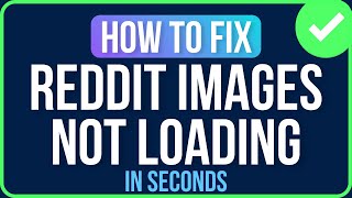REDDIT IMAGES NOT LOADING [FIXED] | How to Fix Reddit Post Images Not Loading
