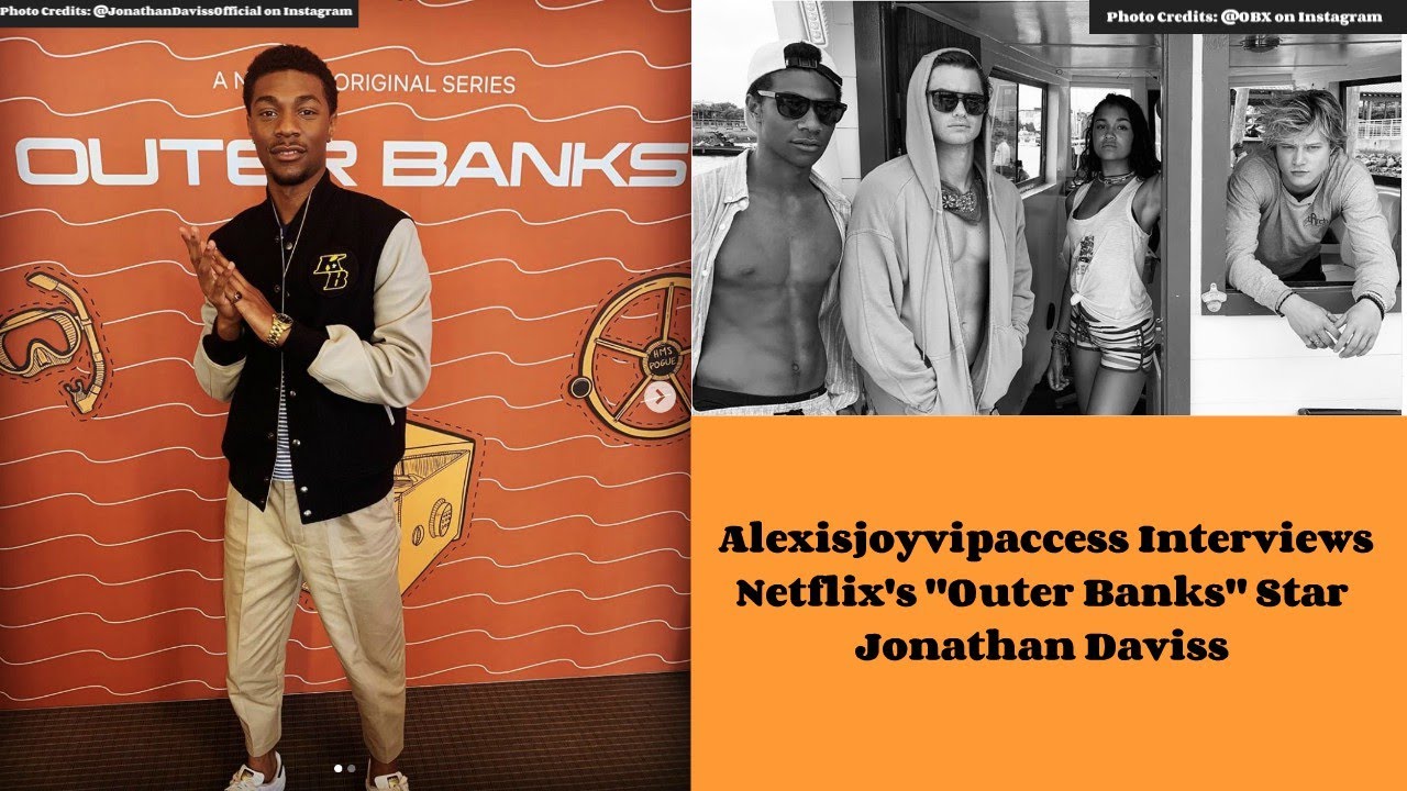 Netflix's "Outer Banks" Star Jonathan Daviss Interview With